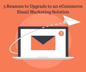 three reasons to upgrade your email marketing