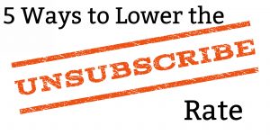 Dealing with Unsubscribes: 5 Ways to Lower the Number
