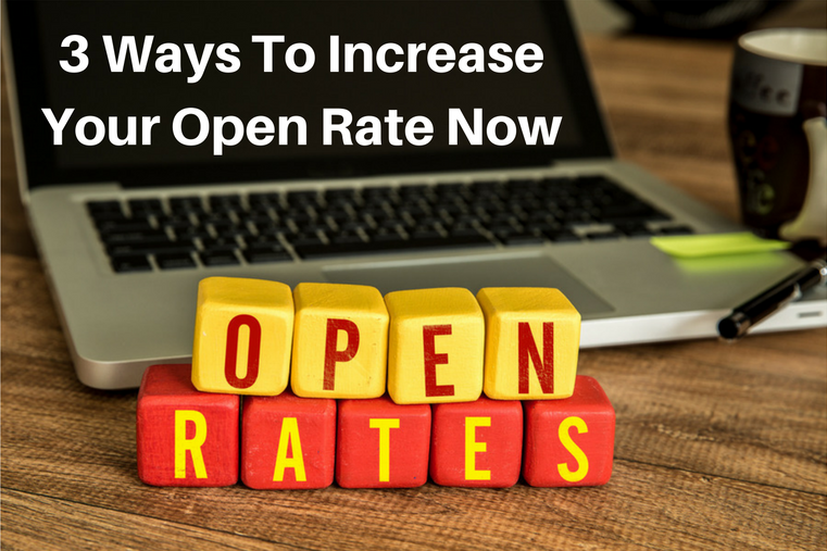 3 Things to Do Now to Increase Your Open Rate