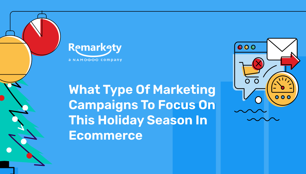 eCommerce Marketing Campaigns to focus on 